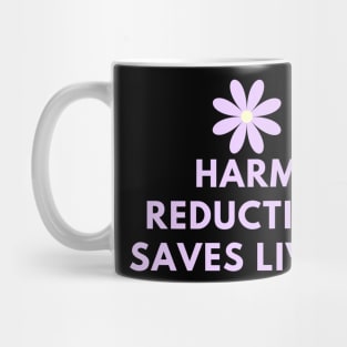 Harm reduction saves lives Mug